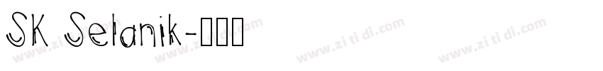 SK Selanik字体转换